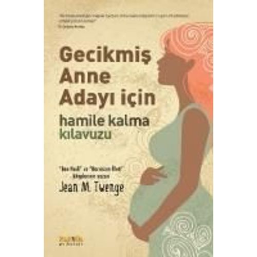 Gecikmis Anne Adayi Icin Hamile Kalma Kilavuzu