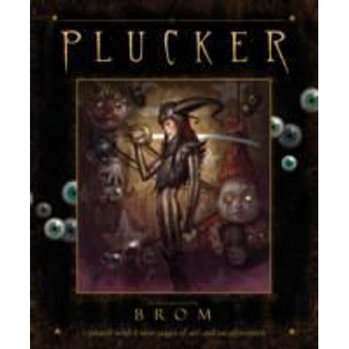 Plucker: An Illustrated Novel By Brom