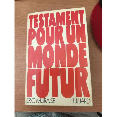 Testament Pour Un Monde Futur