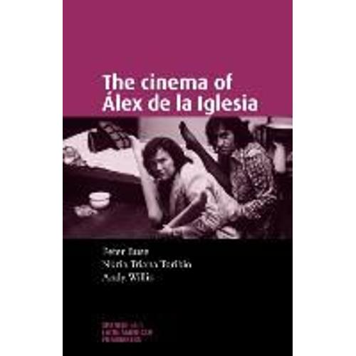 The Cinema Of Álex De La Iglesia
