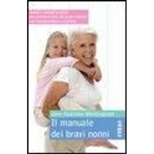 Il Manuale Dei Bravi Nonni