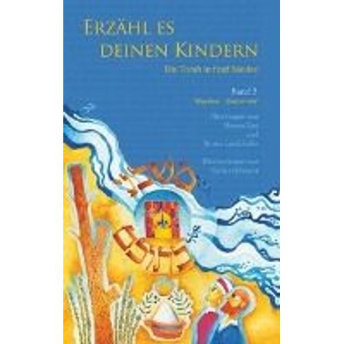 Erzähl Es Deinen Kindern. Die Torah In Fünf Bänden 03. Wajikra- Er Rief