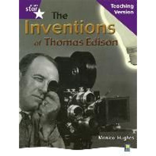 Rig Star Non-Fiction Gui Reading Purple Level: The Inventions Of Thomas Edison Teaching Ve