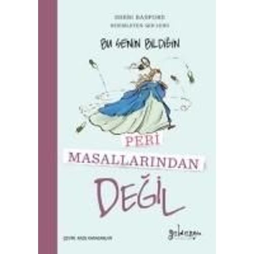 Bu Senin Bildigin Peri Masallarindan Degil