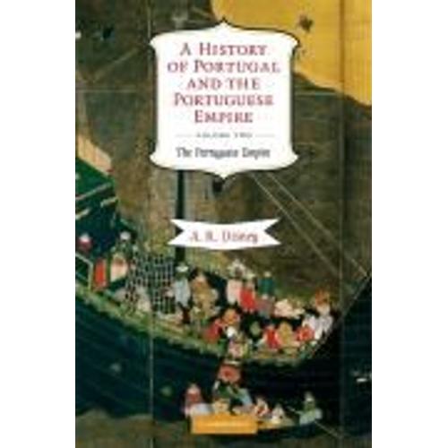 A History Of Portugal And The Portuguese Empire: From Beginnings To 1807: V. - 2