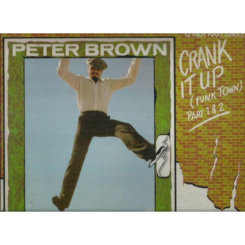 12 Inch Maxi Single - Crank It Up (Funk Town) Part 1 (P. Brown - R. Rans) 8'00 / Crank It Up (Funk Town) Part 2 10'31 - Peter Brown
