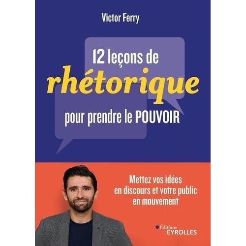 12 Leons De Rhtorique Pour Prendre Le Pouvoir   de Ferry Victor  Format Grand Format 