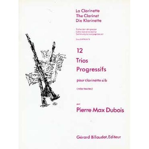 12 Trios Progressifs Pour Clarinette Pierre Max Dubois