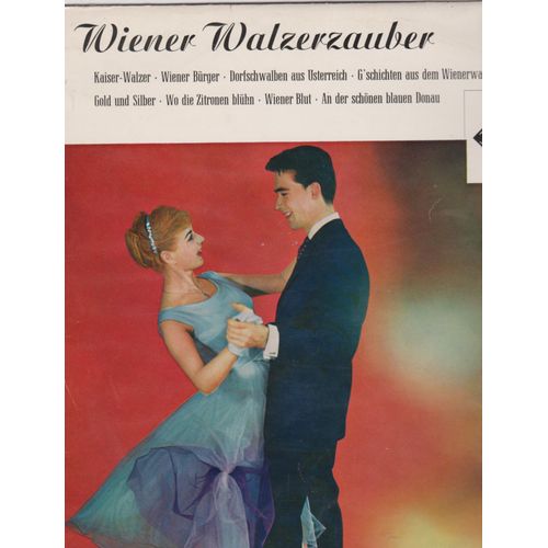 Wiener Walzerzauber - Kaiser Walzer - Wiener Burger - Gold Und Silber - Wiener Blut