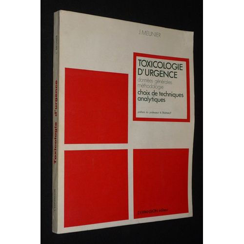 Toxicologie D'urgence : Données Générales, Méthodologie, Choix De Techniques Analytiques