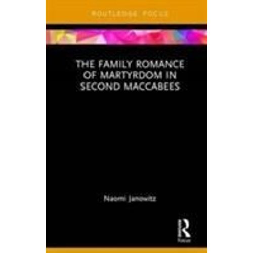 The Family Romance Of Martyrdom In Second Maccabees