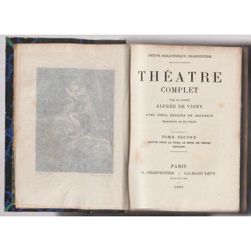 Théâtre Complet Par Le Comte Alfred De Vigny , Tome Second, Quitte Pour La Peur, Le More De Venise, Shylock, 1882
