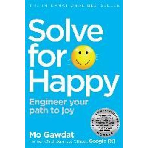 Solve For Happy - Engineer Your Path To Joy