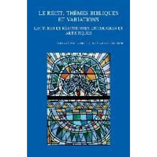 Le Recit: Themes Bibliques Et Variations: Lectures Et Reecritures Litteraires Et Artistiques. Viiie Colloque International Du Rr