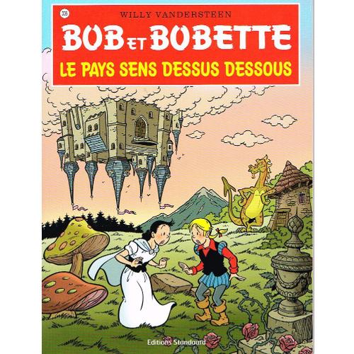 Bob Et Bobette 336 - Le Pays Sens Dessus Dessous.