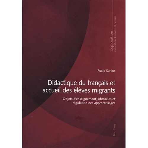 Didactique Du Français Et Accueil Des Élèves Migrants - Objets D'enseignement, Obstacles Et Régulation D'apprentissage