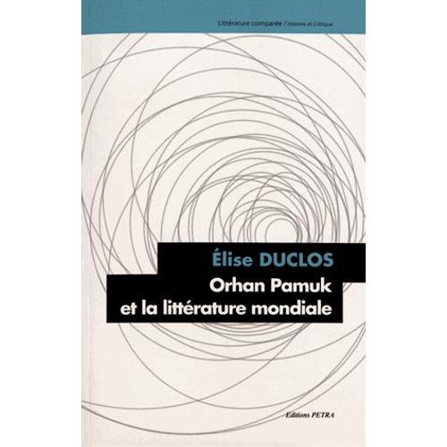 Orhan Pamuk Et La Littérature Mondiale