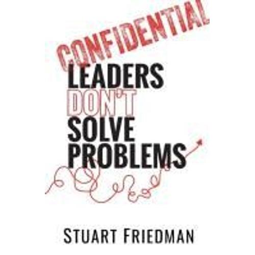 Leaders Don't Solve Problems