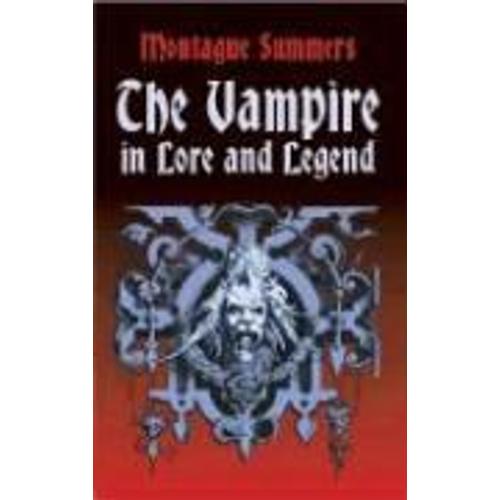 The Vampire In Lore And Legend