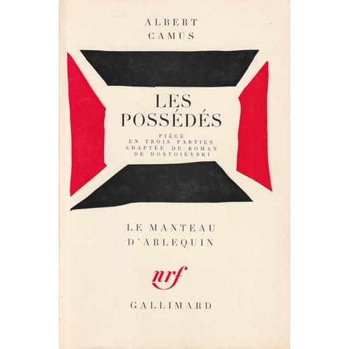 Les Possédés Pièce En Trois Parties Adaptée Du Roman De Dostoievski Albert Camus