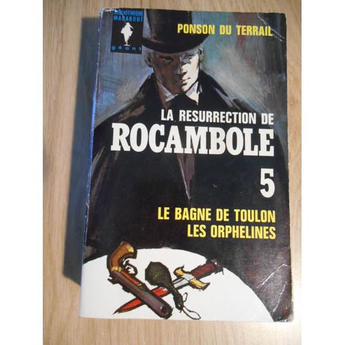 La Résurrection De Rocambole Vol5 - Le Bagne – Les Orphelins - De Ponson Du Terrail - Éditions Bibliothèque Marabout Géant - 1965
