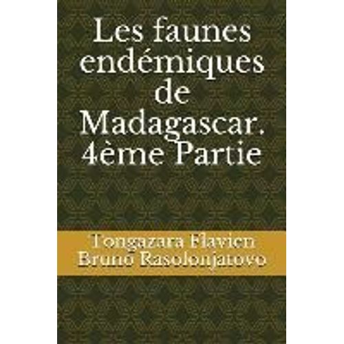 Les Faunes Endémiques De Madagascar. 4ème Partie