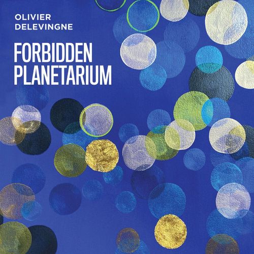 Olivier Delevingne Forbidden Planetarium (2023)