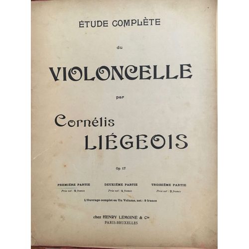 Etude Complète Du Violoncelenen Autre-Vingt-Dix Études Par Cornélis Liégeois Op 17 1ère Partie