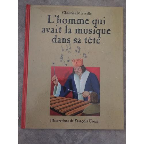 L'homme Qui Avait La Musique Dans Sa Tête