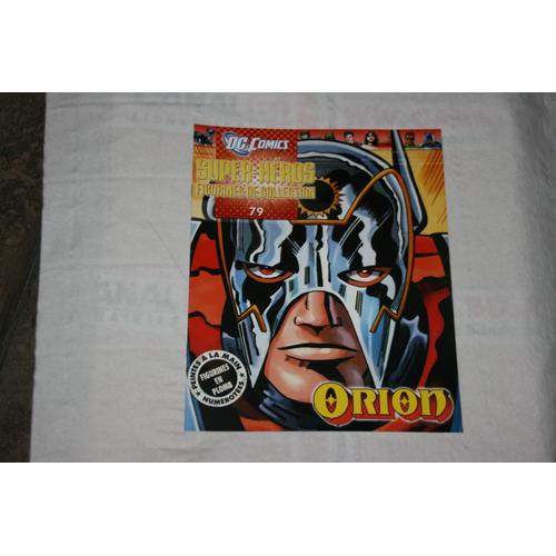 Fascicule Dc Comics Super Héros Figurines De Collection N° 79 Orion Eaglemoss 2010