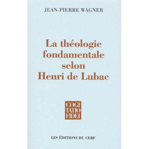 La Théologie Fondamentale Selon Henri De Lubac