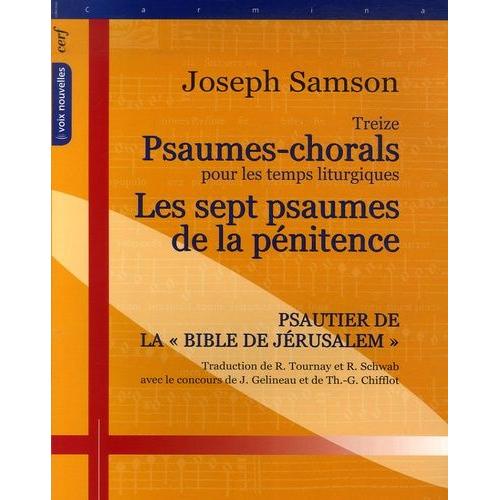 Treize Psaumes-Chorals Pour Les Temps Liturgiques - Suivi Par Les Sept Psaumes De La Pénitence