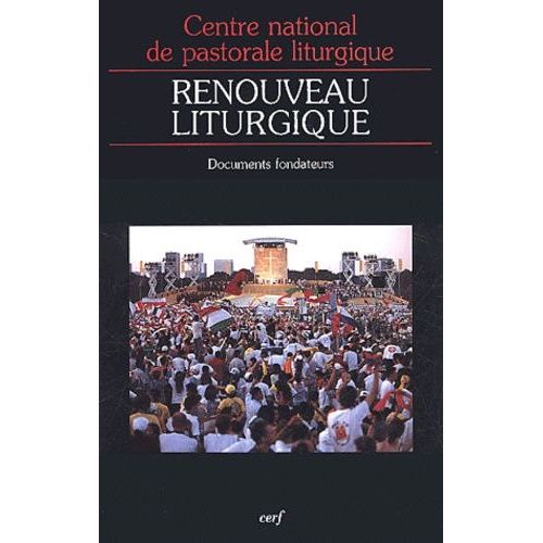 Renouveau Liturgique - Documents Fondateurs