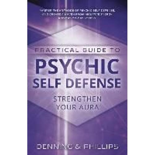 Practical Guide To Psychic Self-Defense