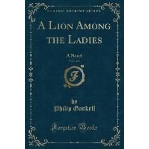 Gaskell, P: Lion Among The Ladies, Vol. 1 Of 3