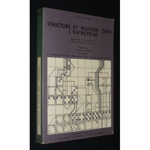 Structure Et Pouvoir Dans L'entreprise - L'organique Des Entreprises Nationales Et Multinationales