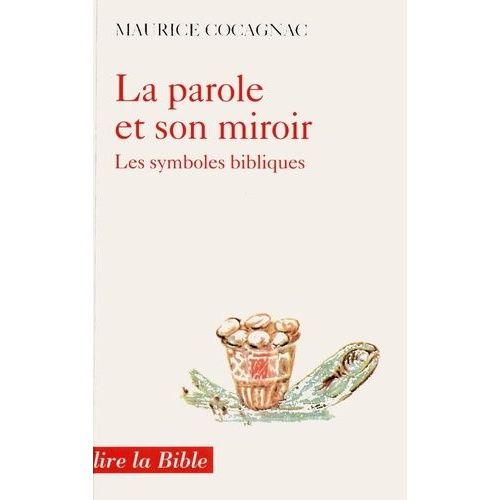 La Parole Et Son Miroir - Les Symboles Bibliques