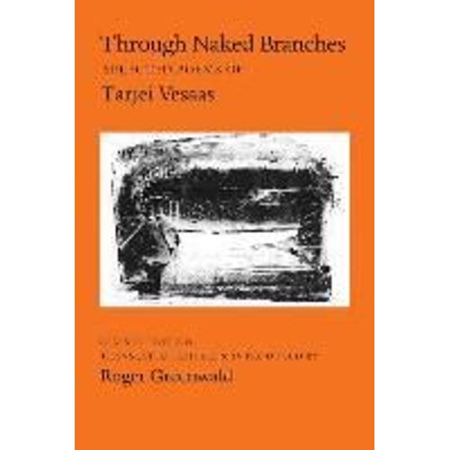 Through Naked Branches: Selected Poems Of Tarjei Vesaas