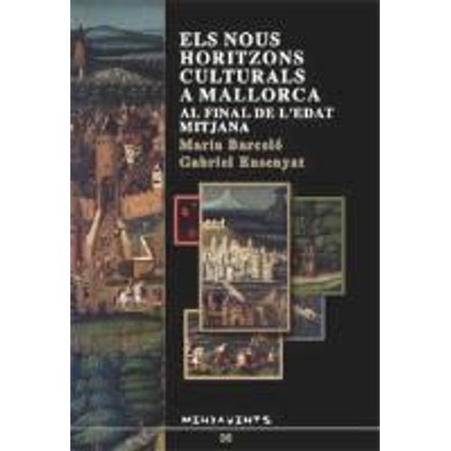Els Nous Horitzons Culturals A Mallorca Al Final De L'edat Mitjana