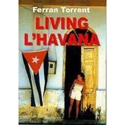 Torrent, F: Living L'havana