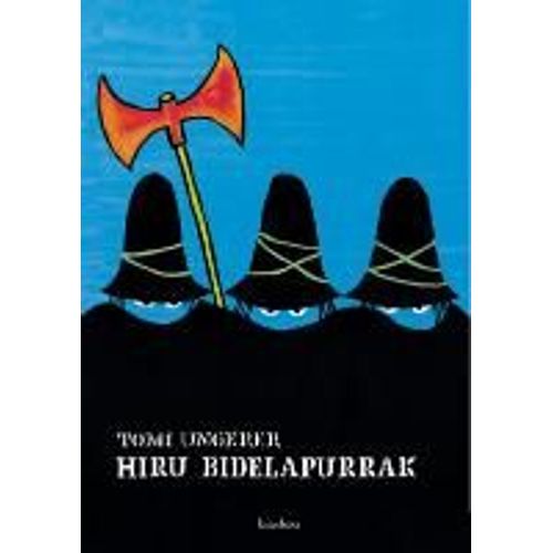 Ungerer, T: Hiru Bidelapurrak