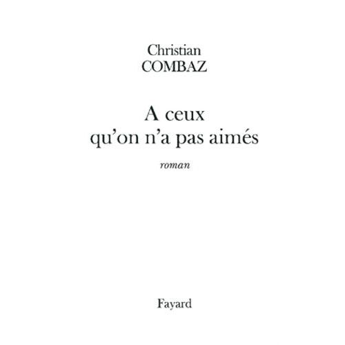 A Ceux Qu'on N'a Pas Aimes