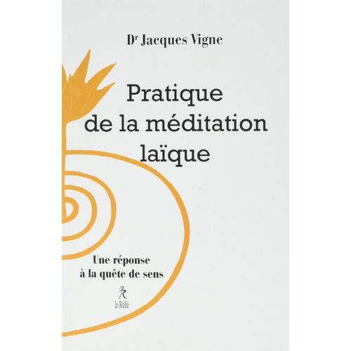 Pratique De La Méditation Laïque
