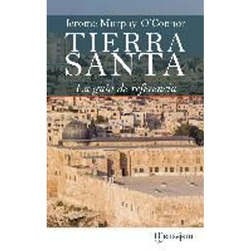 Tierra Santa : La Guía De Referencia