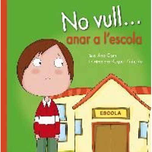 No Vull... Anar A L'escola