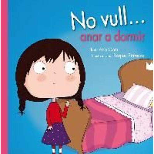 No Vull... Anar A Dormir