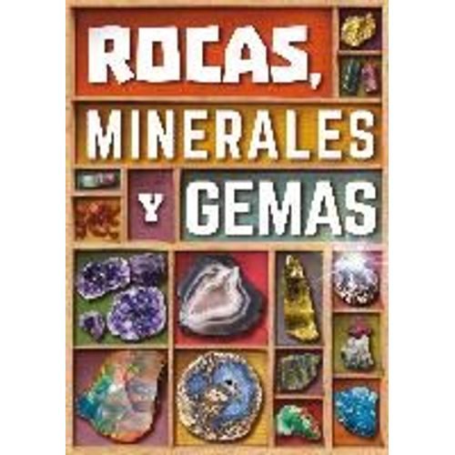 Rocas, Minerales Y Gemas
