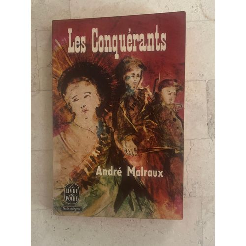 Les Conquérants, De André Malraux 