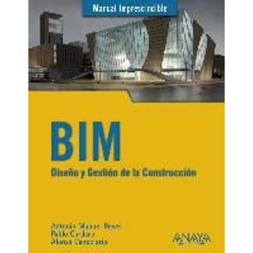 Bim : Diseño Y Gestión De La Construcción