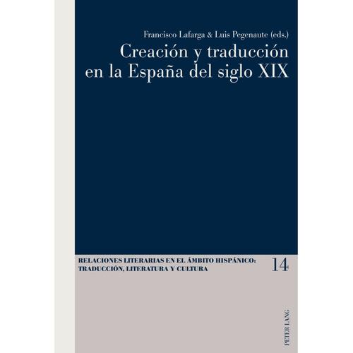 Creación Y Traducción En La España Del Siglo Xix